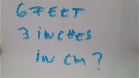 6 feet and 3 inches in cm? - YouTube