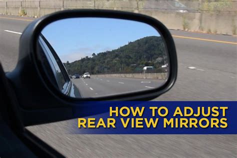 How To Properly Adjust Your Side And Rear View Mirrors - CarSpiritPK