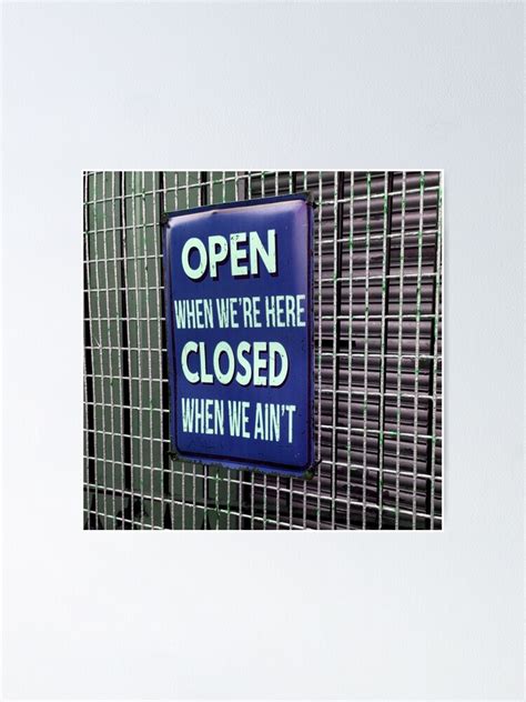 "Open Sign Funny, Closed Sign Funny" Poster for Sale by mwagie | Redbubble