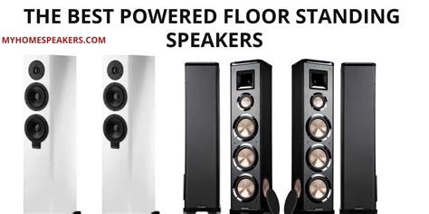 The Best Powered Floor Standing Speakers In 2023