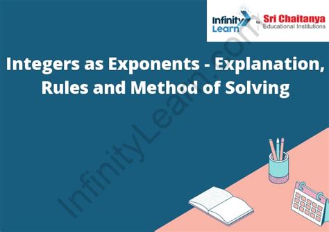 Integers as Exponents - Explanation, Rules and Method of Solving