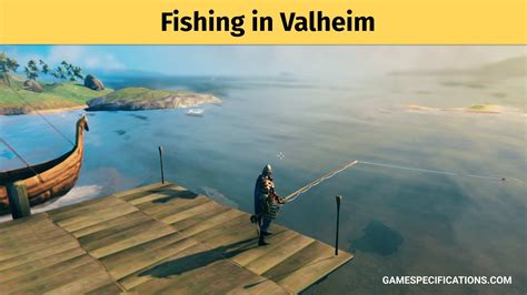 Fishing In Valheim: How To Get Fishing Rod And Fish - Game Specifications