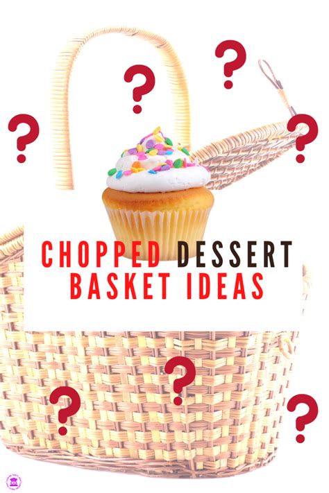 56 Best Chopped Basket Ideas for Kids - Cooking Party Mom