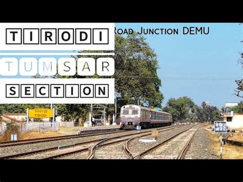 Least seen Tirodi - Tumsar Road Junction DEMU Departing from Tirodi ...