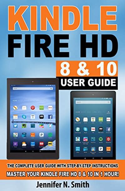 Kindle Fire HD 8 & 10 With Alexa User Guide: (UPDATED 2019) The ...