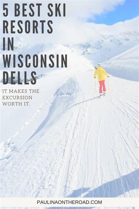 5 Best Resorts For Skiing in Wisconsin Dells - Paulina on the road