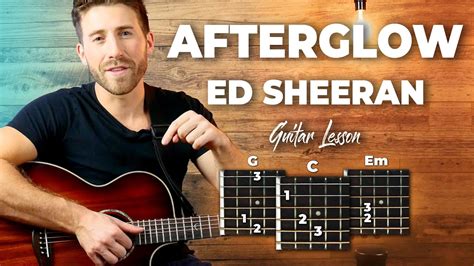 Ed Sheeran – Afterglow Guitar Tutorial (EASY CHORDS) | Guitar ...