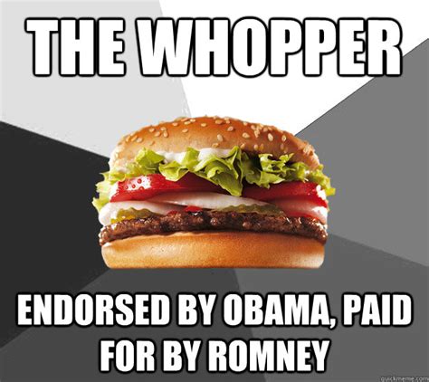 The whopper Endorsed by Obama, paid for by Romney - Evil Thoughts ...