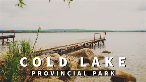 Cold Lake Provincial Park | Beautiful Spot for Nature - Hiking ...