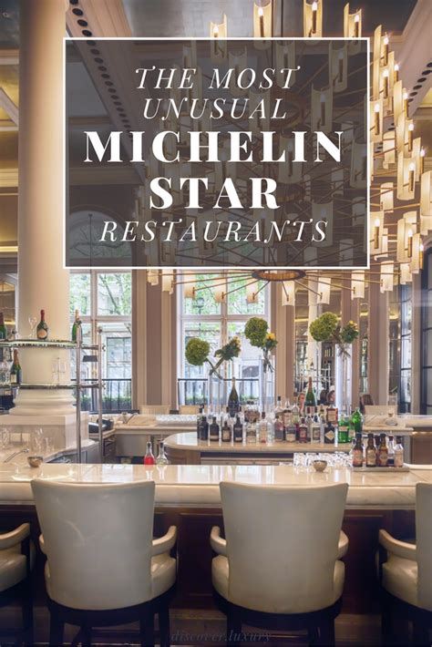 The Most Unusual Michelin Star Restaurants | Discover.Luxury