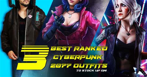 3 BEST RANKED cyberpunk 2077 outfits TO STOCK UP ON!