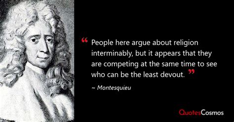 “People here argue about religion…” Montesquieu Quote