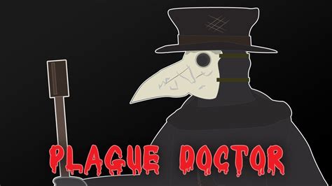 Plague Doctor - YouTube