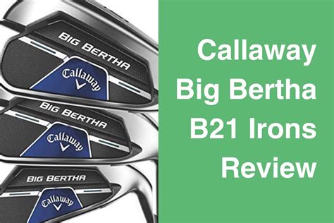 Callaway Big Bertha B21 Irons Review