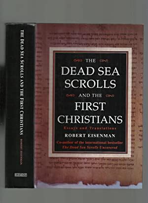 The Dead Sea Scrolls & the First Christians: Essays and Translations by ...