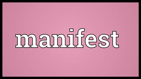 Manifest Meaning