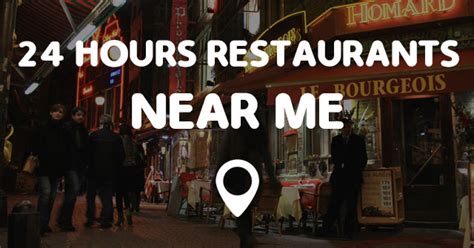 24 HOURS RESTAURANTS NEAR ME - Points Near Me