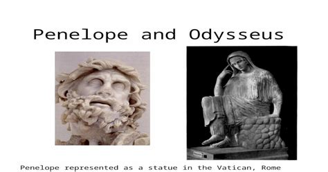 (PPT) Penelope and Odysseus Penelope represented as a statue in the ...