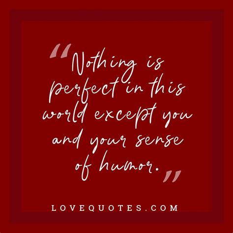 Nothing Is Perfect - Love Quotes