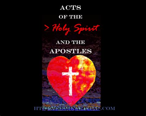 Acts of the Holy Spirit and Apostles | Seminary Gal Acts of the Holy ...