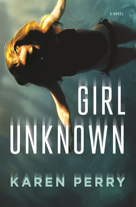 Girl Unknown by Karen Perry | Goodreads