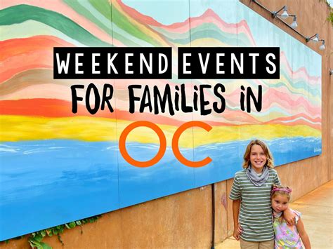 Fun Orange County Events this Weekend for Families & Kids