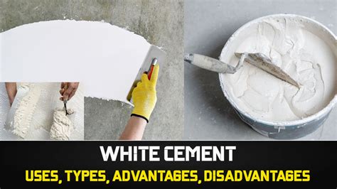 White Cement: Uses, Types, Advantages, Disadvantages - Construction ...