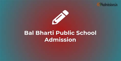 Bal Bharti Public School Admission 2024-25 Online Form, Dates