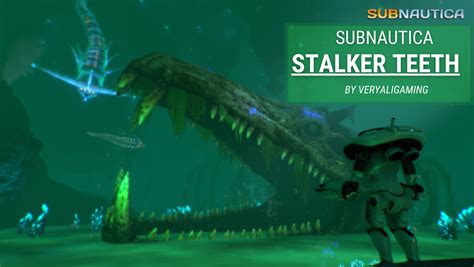 Subnautica: How to Get Stalker Teeth? - VeryAli Gaming