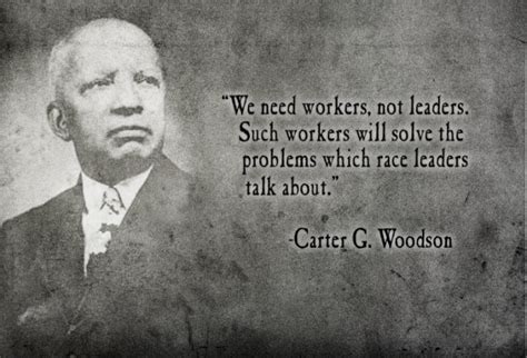 Carter G. Woodson Quotes. QuotesGram