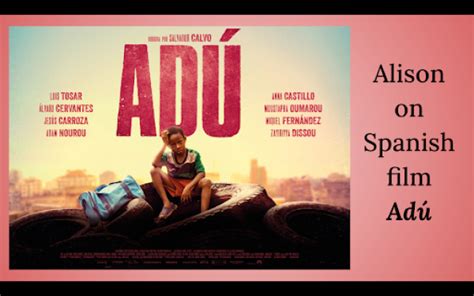 11.3.2021: Alison reviews the film Adú (2020) | Language and Culture ...