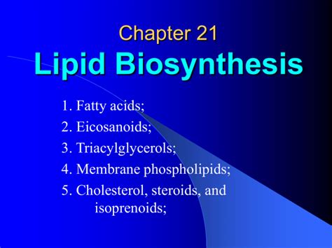 Chapter 20 Lipid Biosynthesis