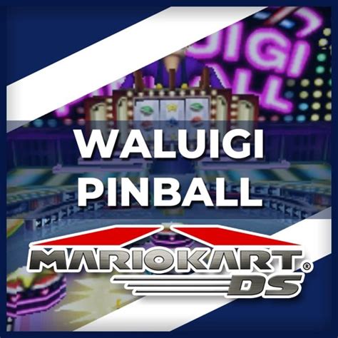 Stream "Waluigi Pinball" Mario Kart DS Remix by NoteBlock 2017 | Listen ...