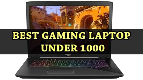 Best Gaming Laptop Under 1000 - YouTube