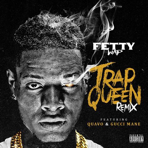 New Music: Fetty Wap – ‘Trap Queen (Remix)’ (Feat. Gucci Mane & Quavo ...