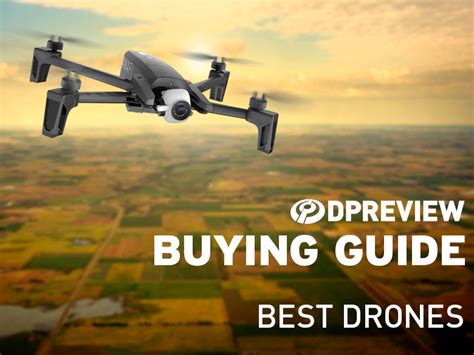 Best drones: Digital Photography Review