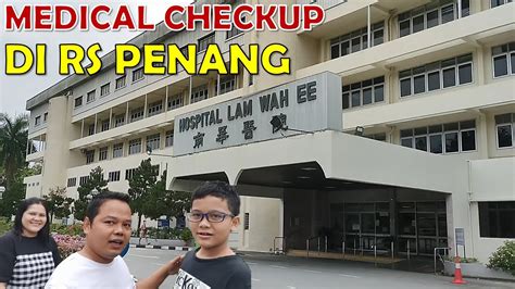 LAM WAH EE HOSPITAL PENANG - YouTube