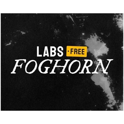 Foghorn - A New Additition To The Labs Range Of FREEBIES - The Beat ...