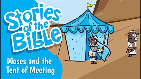 Moses and the Tent of Meeting | Stories of the Bible - YouTube