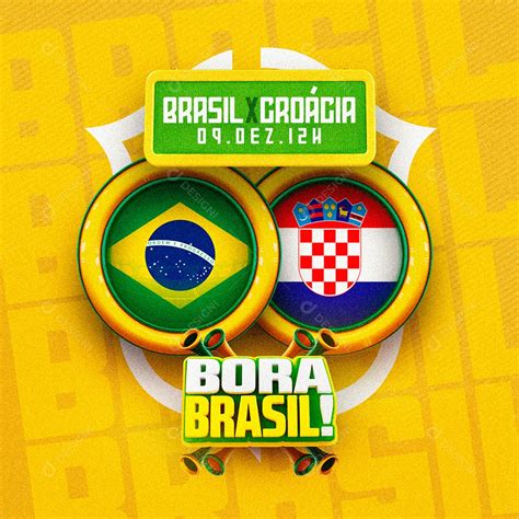 Bora Brasil Copa do Mundo Brasil x Croácia Social Media PSD Editável ...