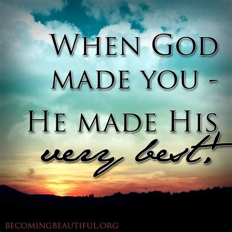 WHEN GOD MADE YOU HE MADE HIS | God made you, Printable bible verses ...