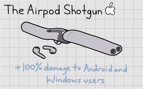 airpod shotgun by blindedlights on DeviantArt