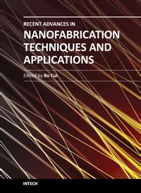 Nanofabrication Techniques | Nanofabrication | IntechOpen