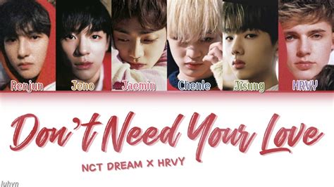 NCT DREAM X HRVY - 'Don't Need Your Love' LYRICS [HAN|ROM|ENG COLOR ...