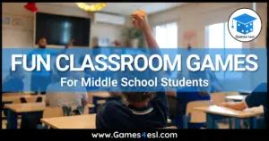 10 Super Fun Classroom Games For Middle School Students | Games4esl