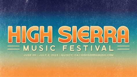 High Sierra Music Festival Adds 15+ New Artists To 2023 Lineup