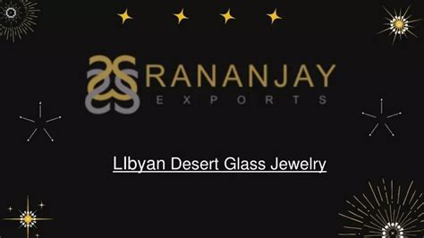 PPT - Libyan desert Glass Jewelry \ Gemstone Jewelry PowerPoint ...