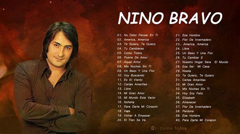 Nino bravo los mas grandes exitos cd entero completo sus mejores ...