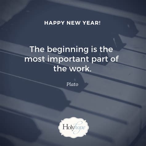 The beginning is the most important part of the work. Happy New Year!