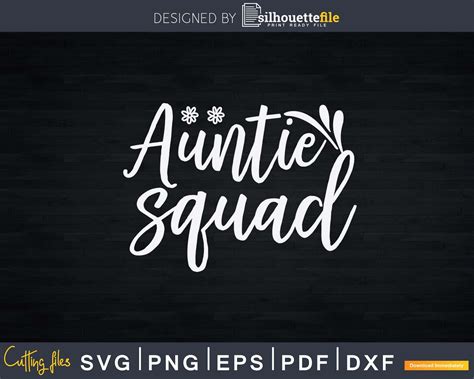 Auntie Squad Svg Png Instant Cut Files | Silhouettefile